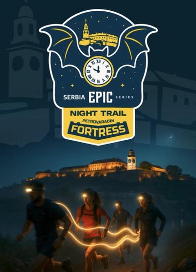 Petrovaradin Fortress NIGHT trail Serbia EPIC 2026